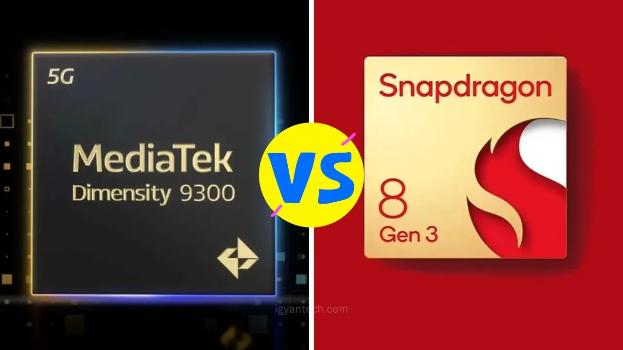 MediaTek Dimensity 9300 vs Qualcomm Snapdragon 8 Gen 3