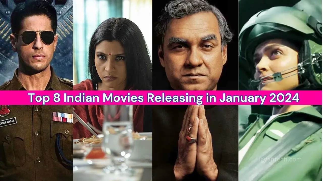Top 8 Indian Movies Releasing in January 2024