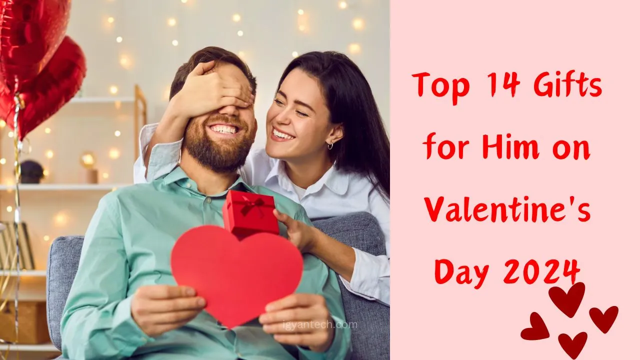 Top 14 Gifts for Him on Valentine's Day 2024