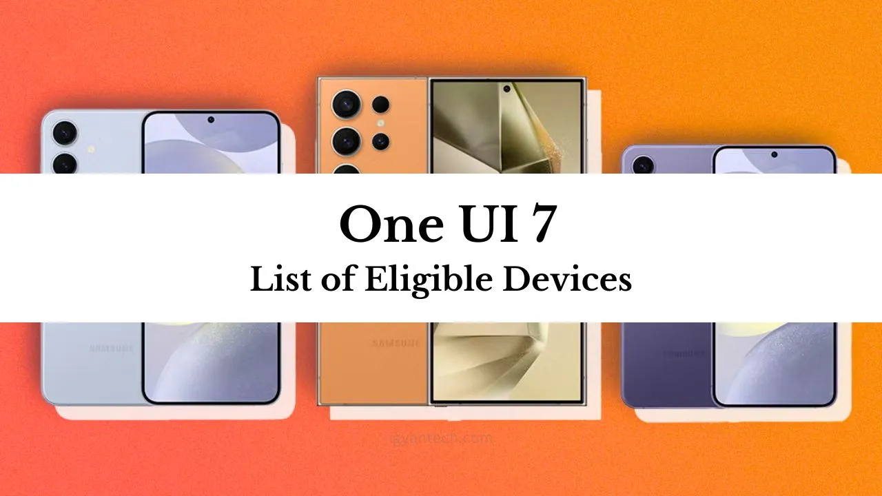 Samsung One UI 7 Update Devices List Android 15